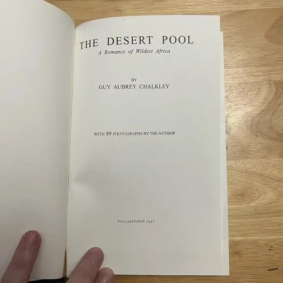 The Desert Pool A Romance of Wildest Africa With 89 Photographs by Guy Chalkley - Picture 3 of 12